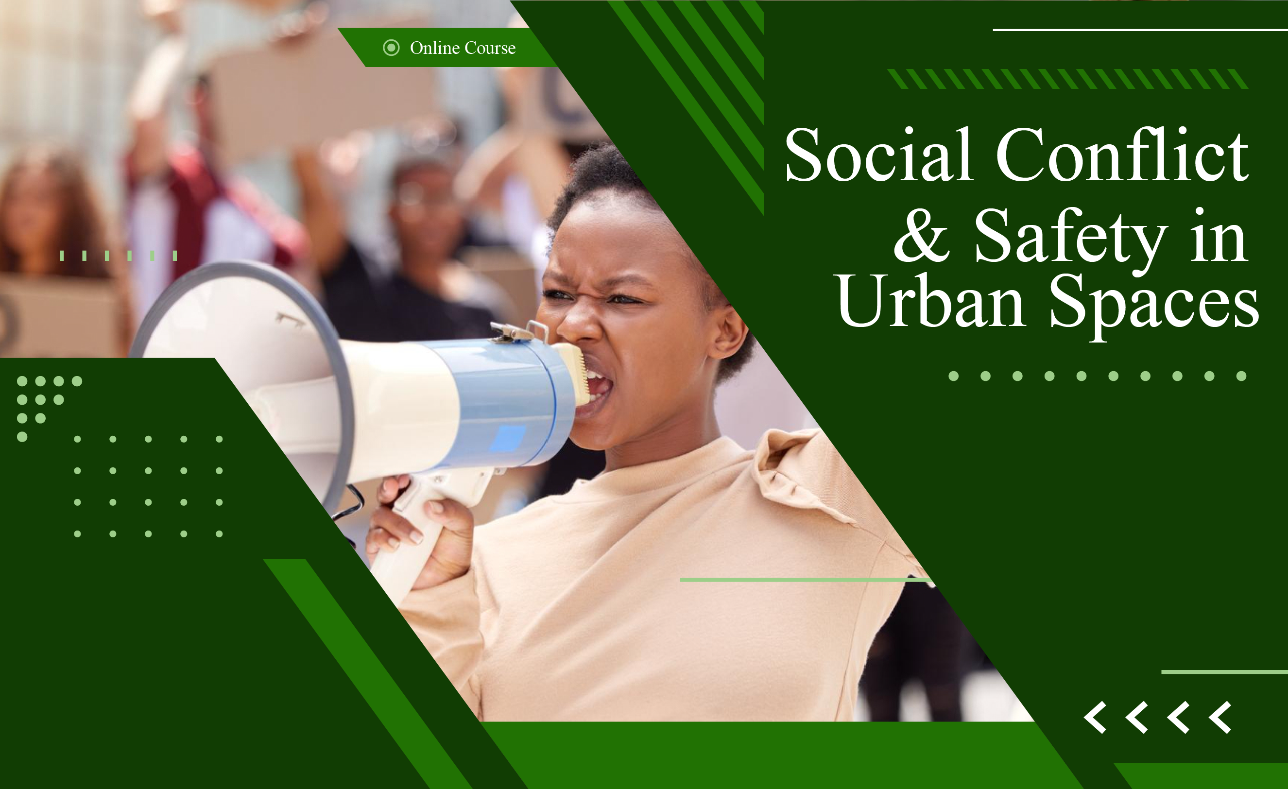 Social Conflict and Safety In Urban Spaces: Module 2